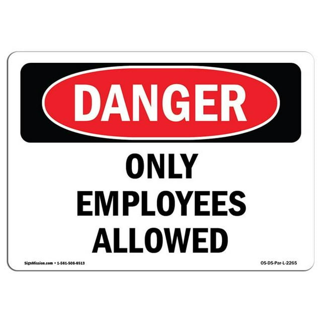 SignMission OS-DS-A-1824-L-2265 18 x 24 in. OSHA Danger Sign - Only Employees Allowed