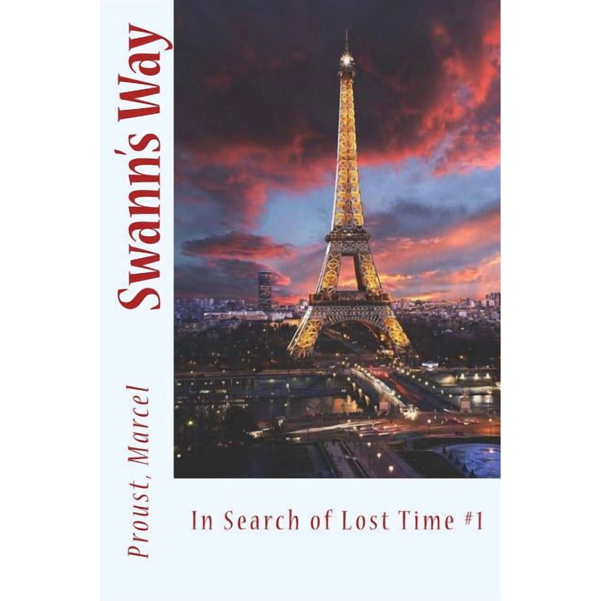 Swann s Way: In Search of Lost Time #1  (Paperback)