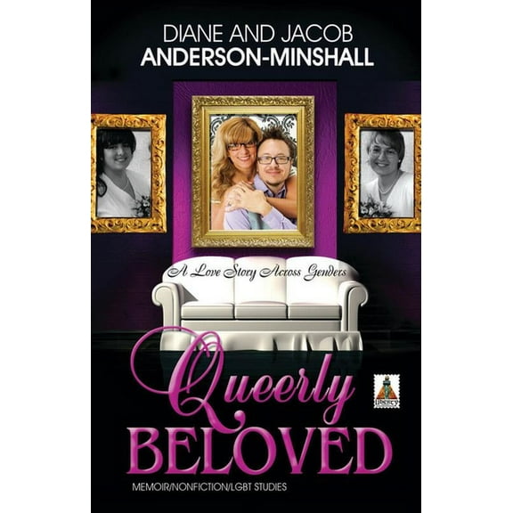 Queerly Beloved: A Love Story Across Genders (Paperback)