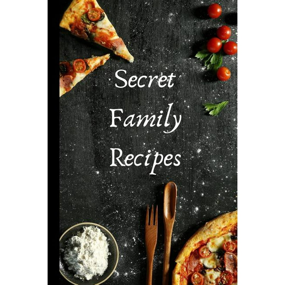 Secret Family Recipes (Paperback) - Walmart.com - Walmart.com