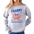 thumbnail image 5 of If Crabby Please Return to the Beach Sweatshirt Funny Coastal Crab Crewneck for Women Kids Family Gray Sweatshirt Adult Large, 5 of 8
