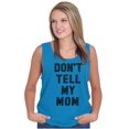thumbnail image 3 of Don’t Tell Mom Funny Secret Naughty Tank Top T Shirts Men Women Brisco Brands M, 3 of 6