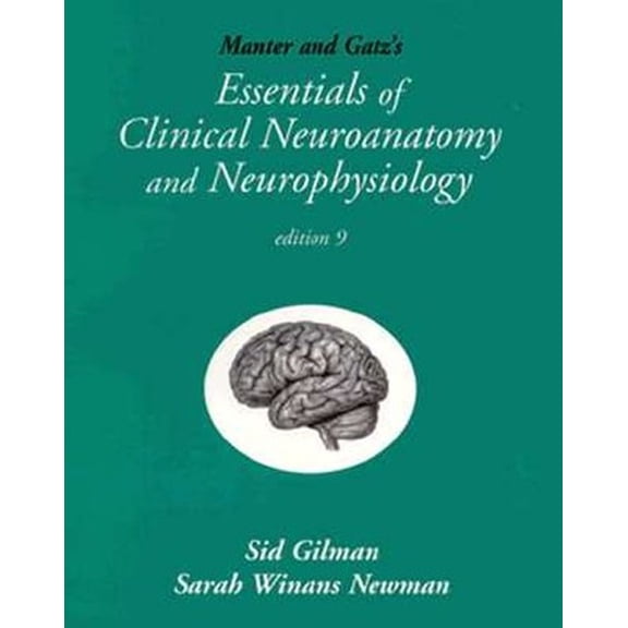 Pre-Owned Manter and Gatz's Essentials of Clinical Neuroanatomy and Neurophysiology (Edition 9) (Paperback)