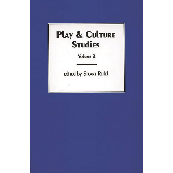Play & Culture Studies, Volume 2: Play Contexts Revisited, (Paperback)