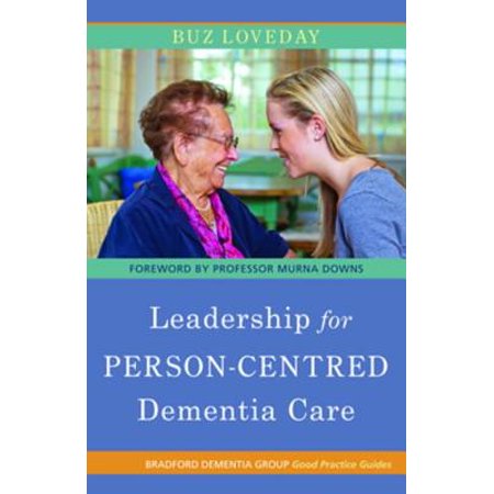 Leadership for Person-Centred Dementia Care -