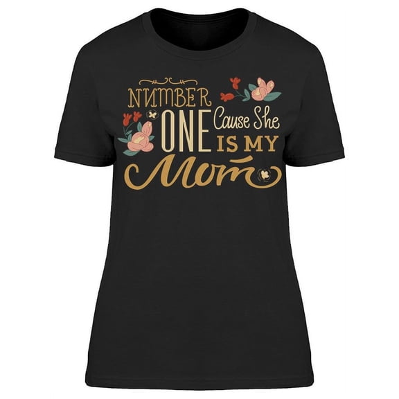 Number One She Is My Mom T-Shirt Women -Image by Shutterstock, Female 3X-Large
