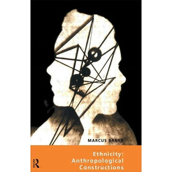 Ethnicity: Anthropological Constructions, (Paperback)