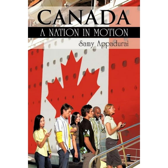 Canada: A Nation in Motion (Paperback)