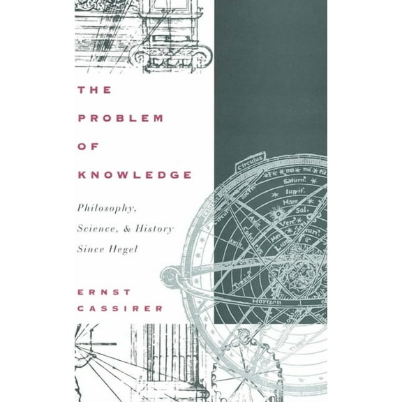 The Problem of Knowledge : Philosophy, Science, and History Since Hegel (Paperback)
