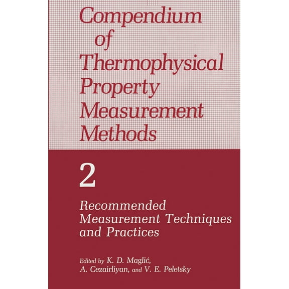 Compendium of Thermophysical Property Measurement Methods, (Hardcover)