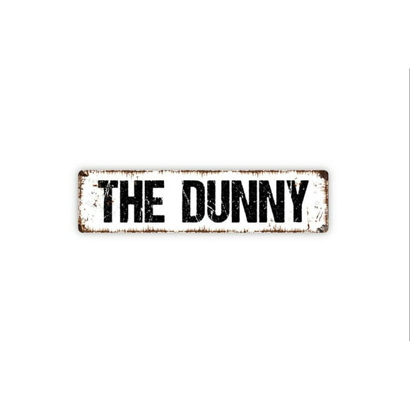(Aluminum metal) The Dunny Sign Australian Funny Outhouse Bathroom Restroom Over The Toilet Sign Rustic Street Metal Sign or Door Name Plate Plaque Size: 4 x 16 Inch