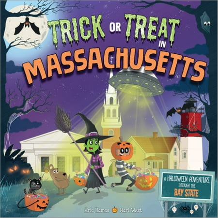 Trick or Treat in Massachusetts : A Halloween Adventure Through the Bay State