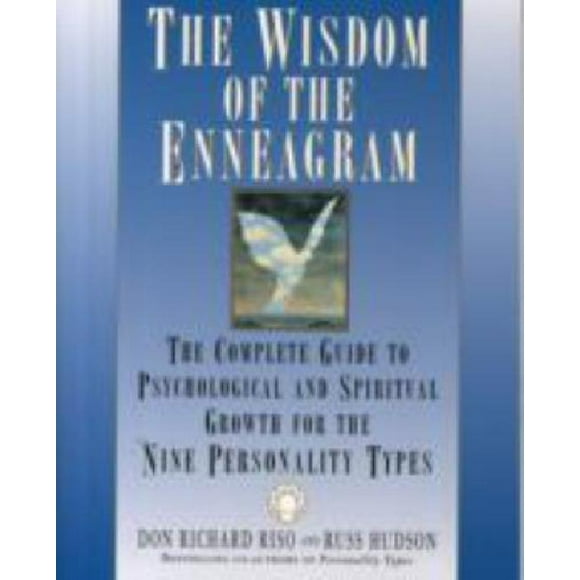 La Sagesse de l'Ennéagramme, le Guide Complet de la Croissance Psychologique et Spirituelle pour les Neuf Types de Personnalité