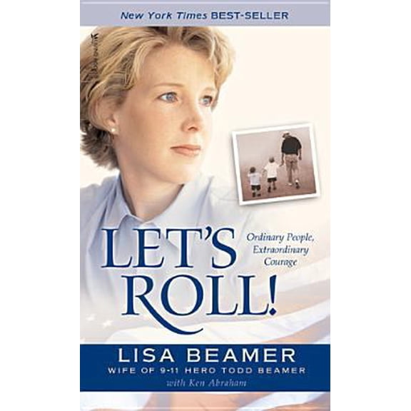 Let's Roll!: Ordinary People, Extraordinary Courage (Paperback) 1414307381 9781414307381