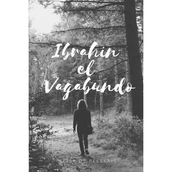 I: Ibrahin El Vagabundo (Series #1) (Paperback)