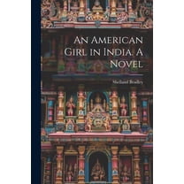 An American Girl in India. A Novel (Paperback)