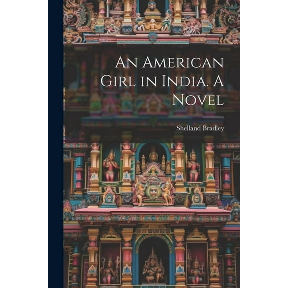 An American Girl in India. A Novel (Paperback)