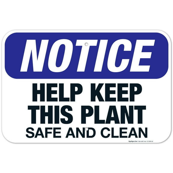 Help Keep This Plant Safe And Clean Sign, OSHA Notice Sign, 12x18 Aluminum