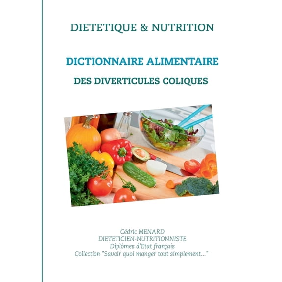 Dictionnaire alimentaire des diverticules coliques, (Paperback)