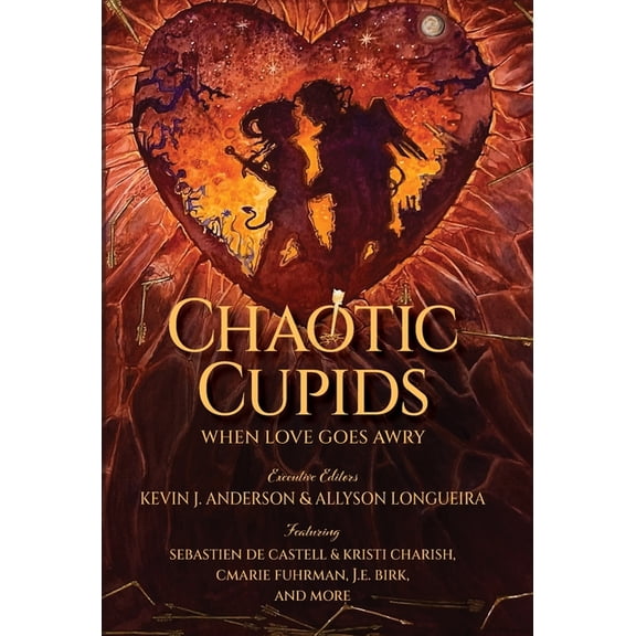 Chaotic Cupids: When Love Goes Awry, (Hardcover)
