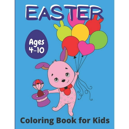 Easter Coloring Book For Kids Ages 4-10: Amazing Easter Coloring Book With Fun and Unique High Quality Images Coloring Pages (Paperback)