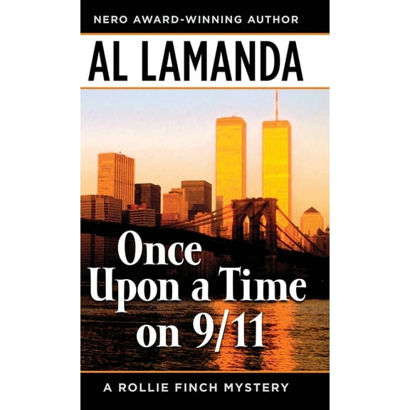 A Rollie Finch Mystery: Once Upon a Time On 9/11 (Hardcover)