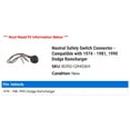 thumbnail image 2 of Neutral Safety Switch Connector - Compatible with 1974 - 1981, 1990 Dodge Ramcharger 1975 1976 1977 1978 1979 1980, 2 of 2