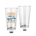 thumbnail image 1 of Chance Made Us Colleagues Pint Glass -Smartprints Designs, 16 oz Transparent Glass, 1 of 4