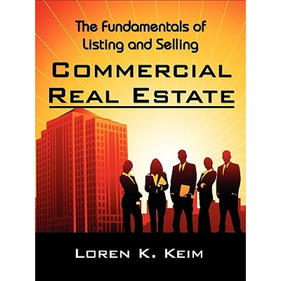 Pre-Owned The Fundamentals of Listing and Selling Commercial Real Estate (Paperback) 0741443694 9780741443694