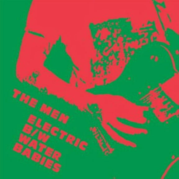 The Men - Electric / Water Babies - Music & Performance - Vinyl [7-Inch]