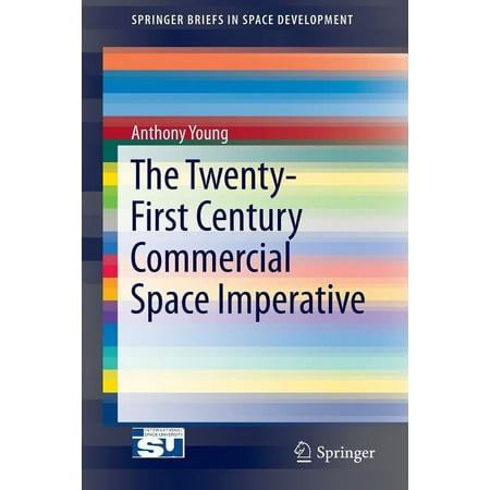 UPC: 9783319189284 | Springerbriefs in Space Development: The Twenty-First Century Commercial Space Imperative (Paperback)
