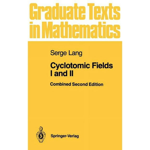 Graduate Texts in Mathematics Cyclotomic Fields I-II, Book 121, (Hardcover)