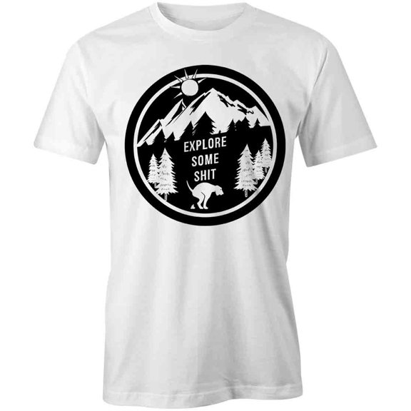 Explore Some Shit T-Shirt | Cute Pets White Tee Gift
