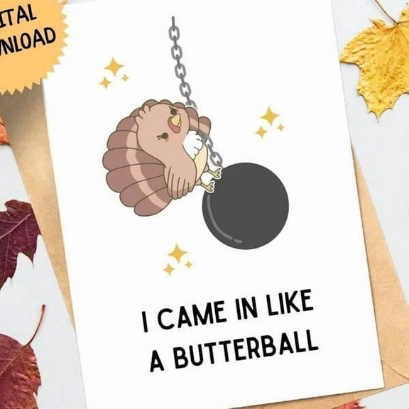 Funny Thanksgiving Card – “I Came In Like A Butterball” Turkey Design – Envelope Included, Blank Inside – Perfect for Friends & Family Holiday Greetings