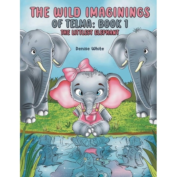 The Wild Imaginings of Telma: Book 1, (Paperback)