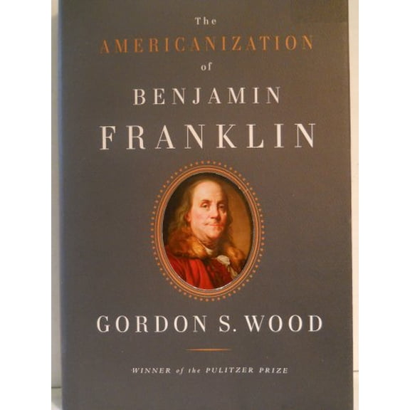 Pre-Owned The Americanization of Benjamin Franklin (Hardcover) 159420019X 9781594200199