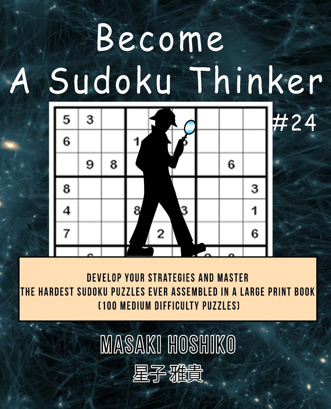 become-a-sudoku-thinker-24-develop-your-strategies-and-master-the