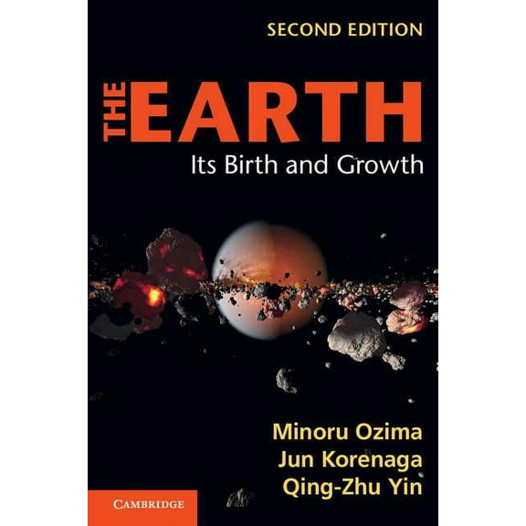 The Earth: Its Birth and Growth, (Paperback)