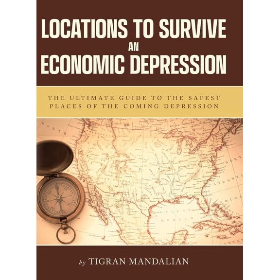 Locations to Survive an Economic Depression, (Hardcover)