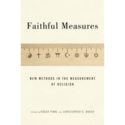 Faithful Measures: New Methods in the Measurement of Religion (Hardcover)