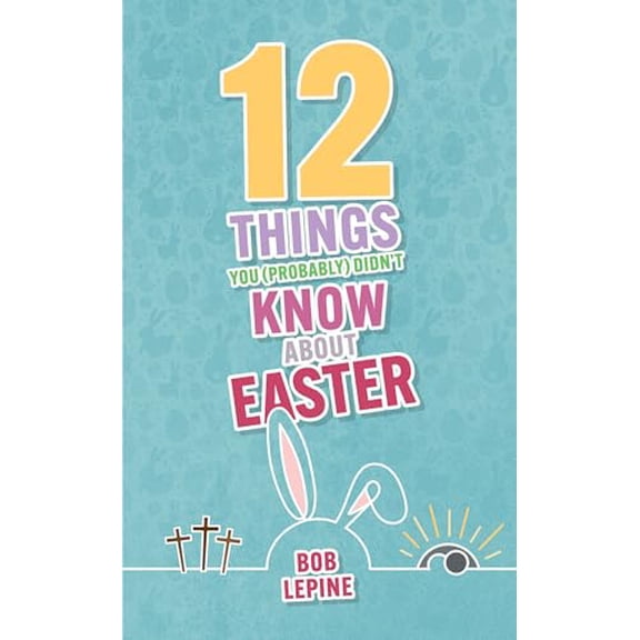 Pre-Owned 12 Things You (Probably) Didnt Know About Easter, 9781915705563, 1915705568, Paperback,