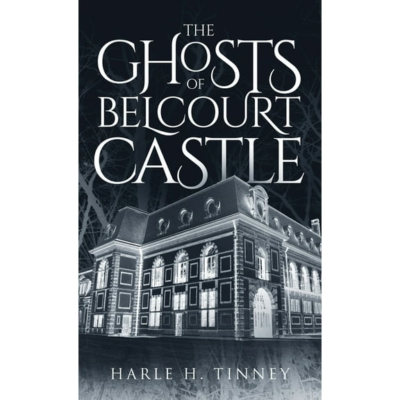 The Ghosts Of Belcourt Castle, (Hardcover)