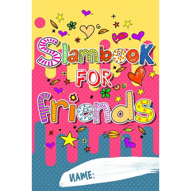 Slam Book For Friends Answer Questions Pass It On And Have Fun