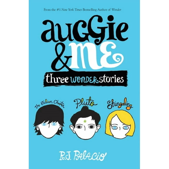 Wonder Auggie & Me: Three Wonder Stories, (Hardcover)