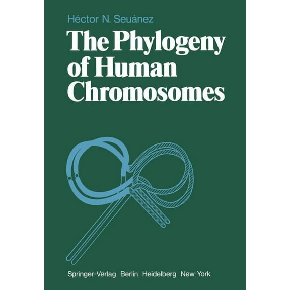 The Phylogeny of Human Chromosomes, (Paperback)