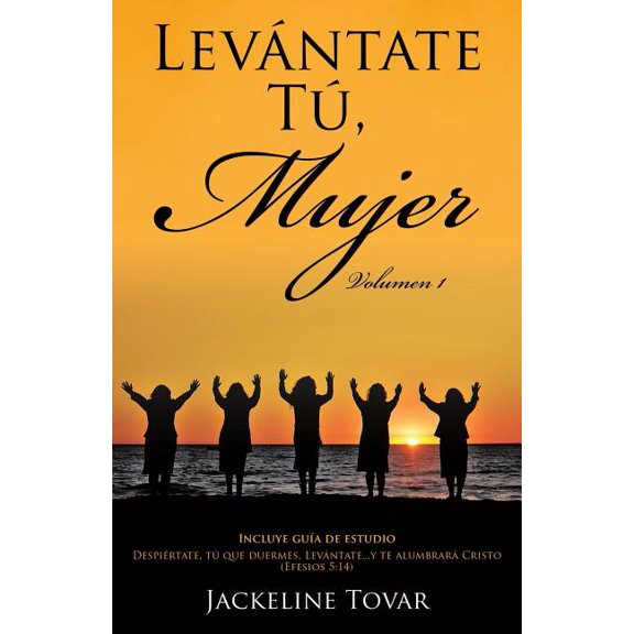 LevÃ¡ntate TÃº, Mujer Volumen1, (Paperback)