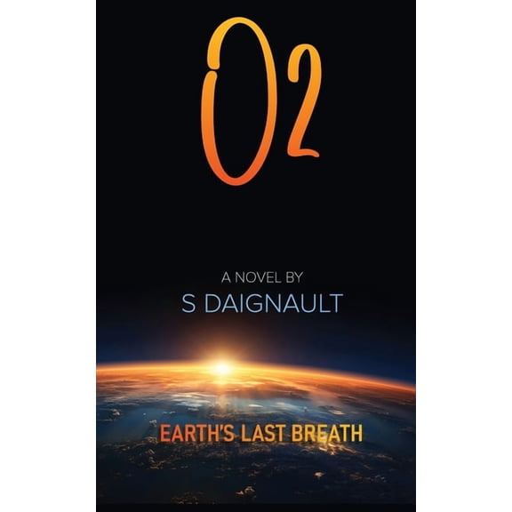 O2: Earth's Last Breath, (Paperback)