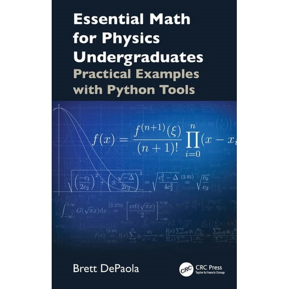 Essential Math for Physics Undergraduates: Practical Examples with Python Tools, (Paperback)