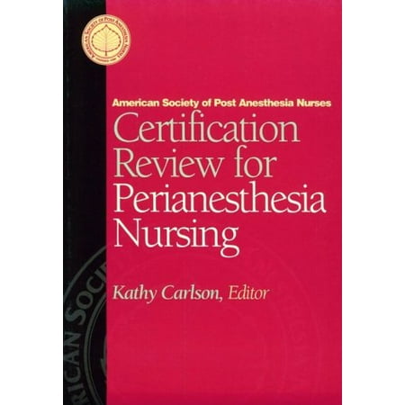 Certification Review For Perianesthesia Nursing By Aspan