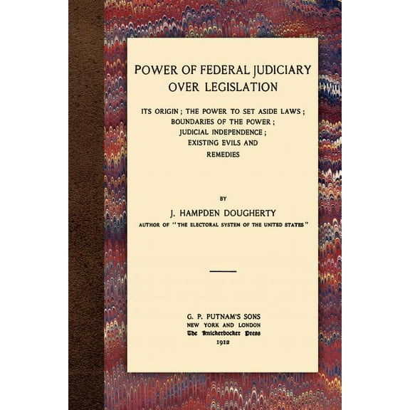 Power of Federal Judiciary Over Legislation, (Paperback)